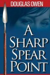 Book cover for A Sharp Spear Point