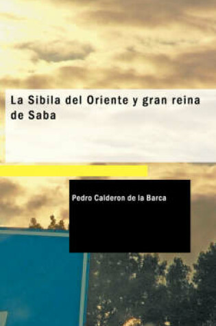 Cover of La Sibila del Oriente y Gran Reina de Saba