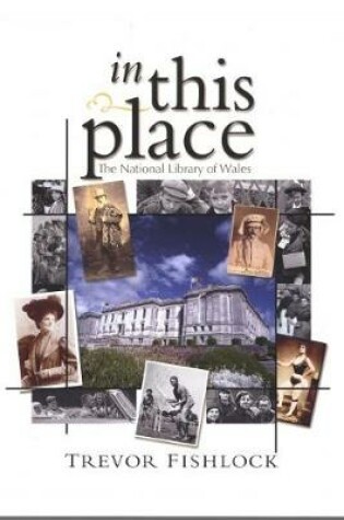 Cover of In This Place - The National Library of Wales