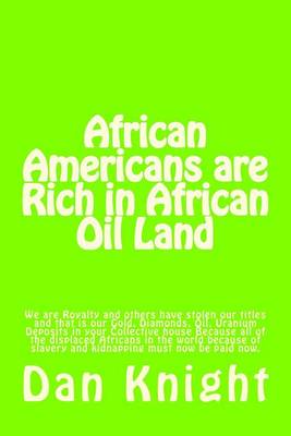 Cover of African Americans are Rich in African Oil Land