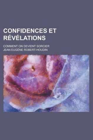 Cover of Confidences Et Revelations