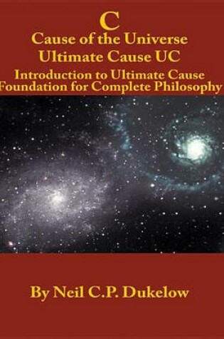 Cover of C Cause of the Universe Ultimate Cause Uc