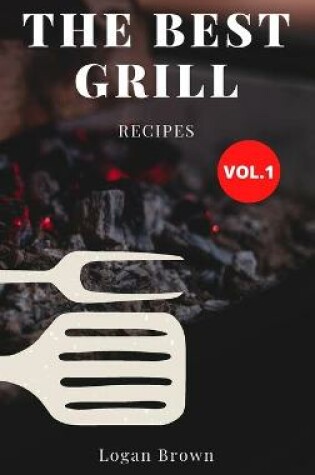 Cover of The Best Grill Recipes Vol.1