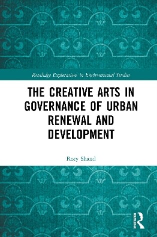 Cover of The Creative Arts in Governance of Urban Renewal and Development