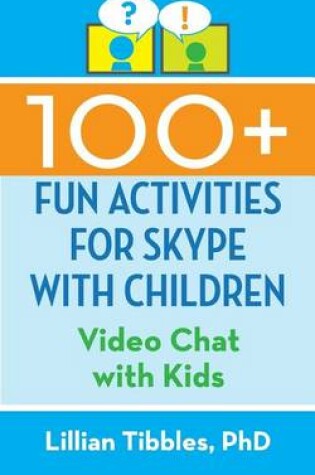 Cover of 100+ Fun Activities for Skype with Children