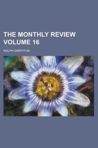 Cover of The Monthly Review Volume 16