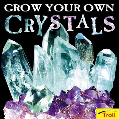 Book cover for Grow Your Own Crystals