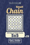 Book cover for Small Chain Sudoku - 200 Easy to Master Puzzles 5x5 (Volume 29)
