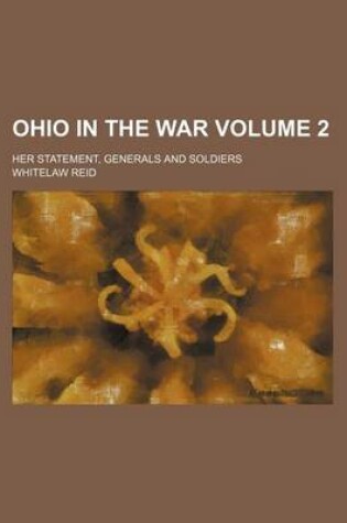 Cover of Ohio in the War; Her Statement, Generals and Soldiers Volume 2
