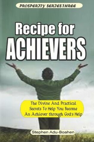 Cover of Recipe for Achievers