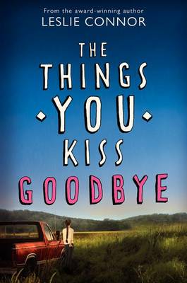 Book cover for The Things You Kiss Goodbye