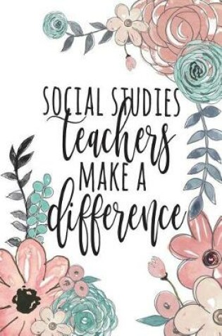 Cover of Social Studies Teachers Make A Difference