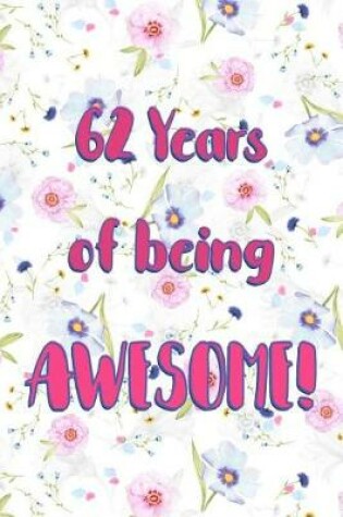 Cover of 62 Years Of Being Awesome