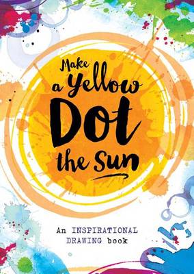 Book cover for Make a Yellow Dot the Sun