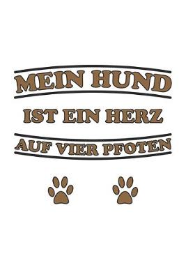 Book cover for Mein Hund ist ein Herz auf vier Pfoten