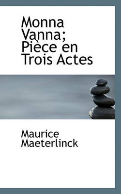 Book cover for Monna Vanna; Piece En Trois Actes