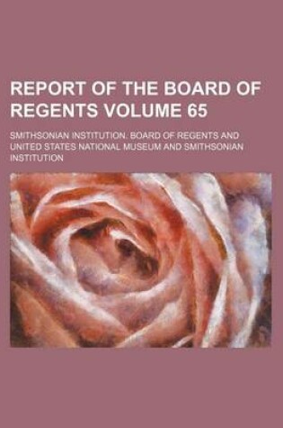 Cover of Report of the Board of Regents Volume 65
