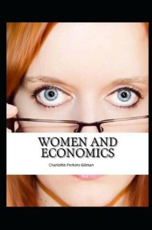 Cover of Women and Economics( illustrated edition)