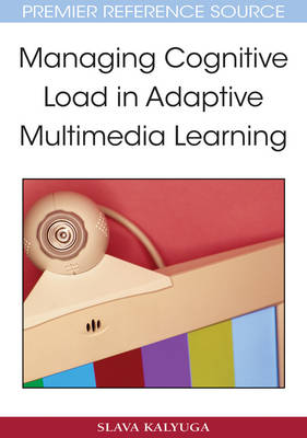 Book cover for Managing Cognitive Load in Adaptive Multimedia Learning