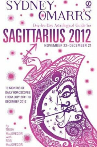 Cover of Sydney Omarr's Day-By-Day Astrological Guide for Sagittarius 2012