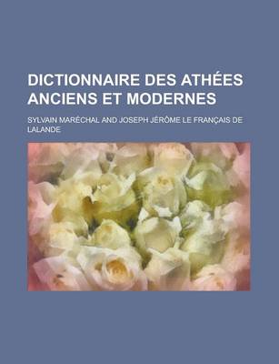 Book cover for Dictionnaire Des Athees Anciens Et Modernes