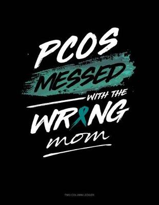 Book cover for Pcos Messed with the Wrong Mom