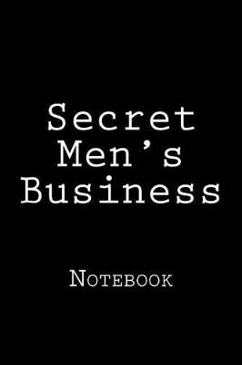 Book cover for Secret Men's Business