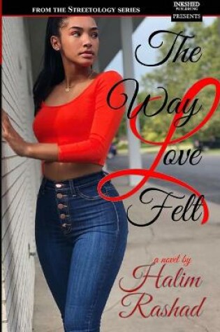 Cover of The Way Love Felt (The Whole Story)