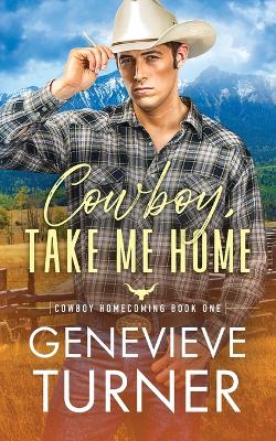 Book cover for Cowboy, Take Me Home