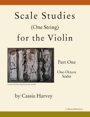 Book cover for Scale Studies (One String) for the Violin, Part One, One-Octave Scales