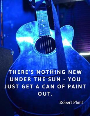 Book cover for There's nothing new under the sun - you just get a can of paint out.