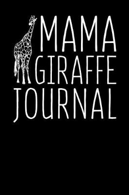 Book cover for Mama Giraffe Journal