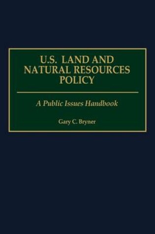 Cover of U.S. Land and Natural Resources Policy