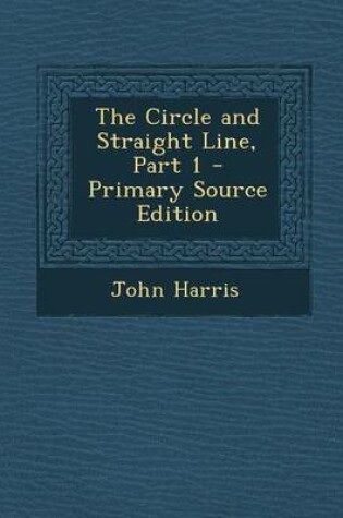 Cover of The Circle and Straight Line, Part 1