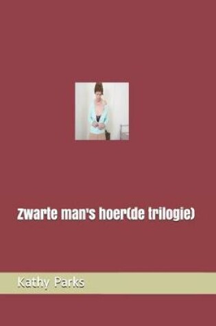 Cover of Zwarte man's hoer(de trilogie)