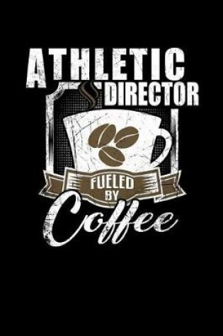 Cover of Athletic Director Fueled by Coffee