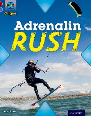 Cover of Project X Origins: Dark Red Book Band, Oxford Level 17: Extreme: Adrenalin Rush