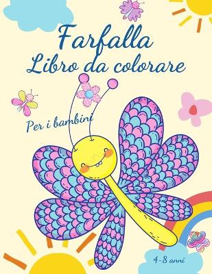 Book cover for Farfalla libro da colorare per bambini 4-8 anni