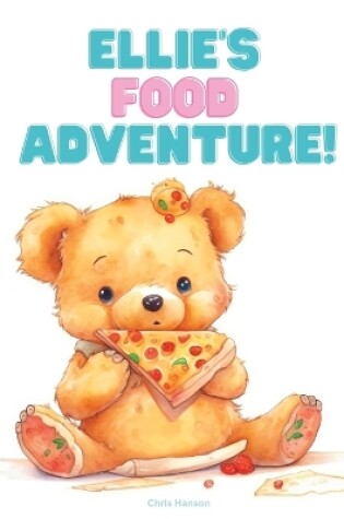 Cover of Ellie's Food Adventure!