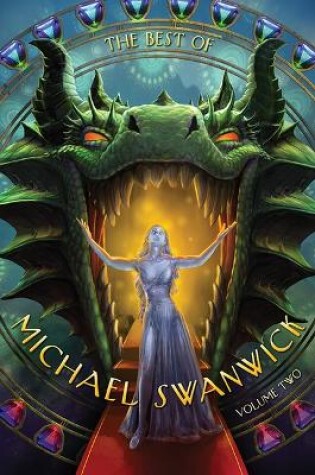 Cover of The Best of Michael Swanwick, Volume Two