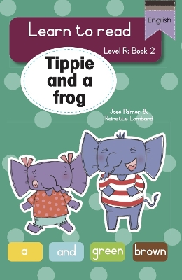 Cover of Learn to read (Level R Big Book 2): Tippie and a frog