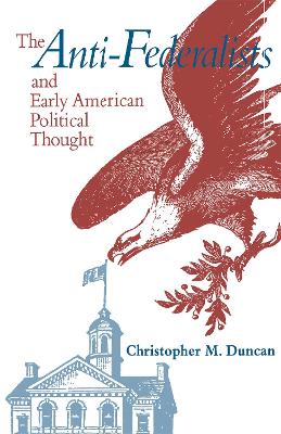 Book cover for The Anti-Federalists and Early American Political Thought