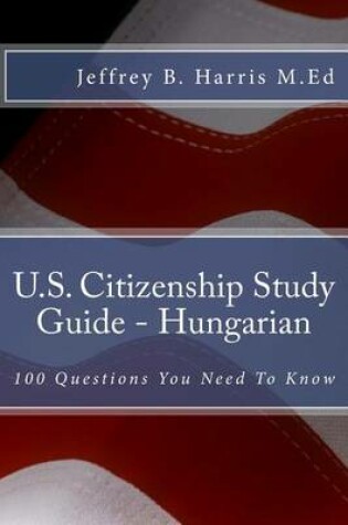 Cover of U.S. Citizenship Study Guide - Hungarian