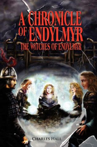 Cover of A Chronicle of Endylmyr