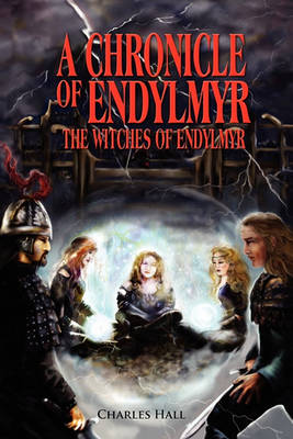 Book cover for A Chronicle of Endylmyr