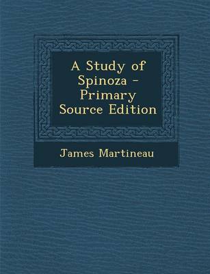 Book cover for A Study of Spinoza - Primary Source Edition