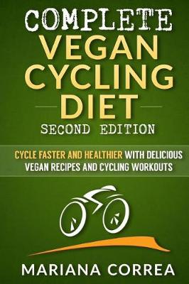 Book cover for COMPLETE VEGAN CYCLING DIET SECOND EDiTION