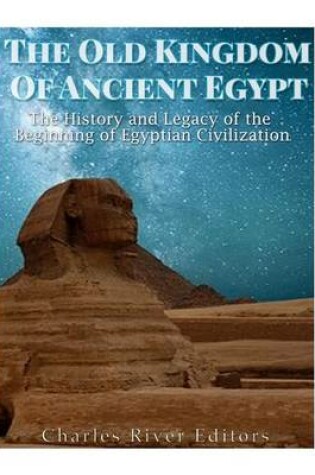 Cover of The Old Kingdom of Ancient Egypt