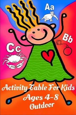 Book cover for Activity Table For kids Ages 4-8 Outdoor, Activity Book For Kids