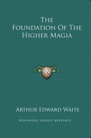 Cover of The Foundation of the Higher Magia
